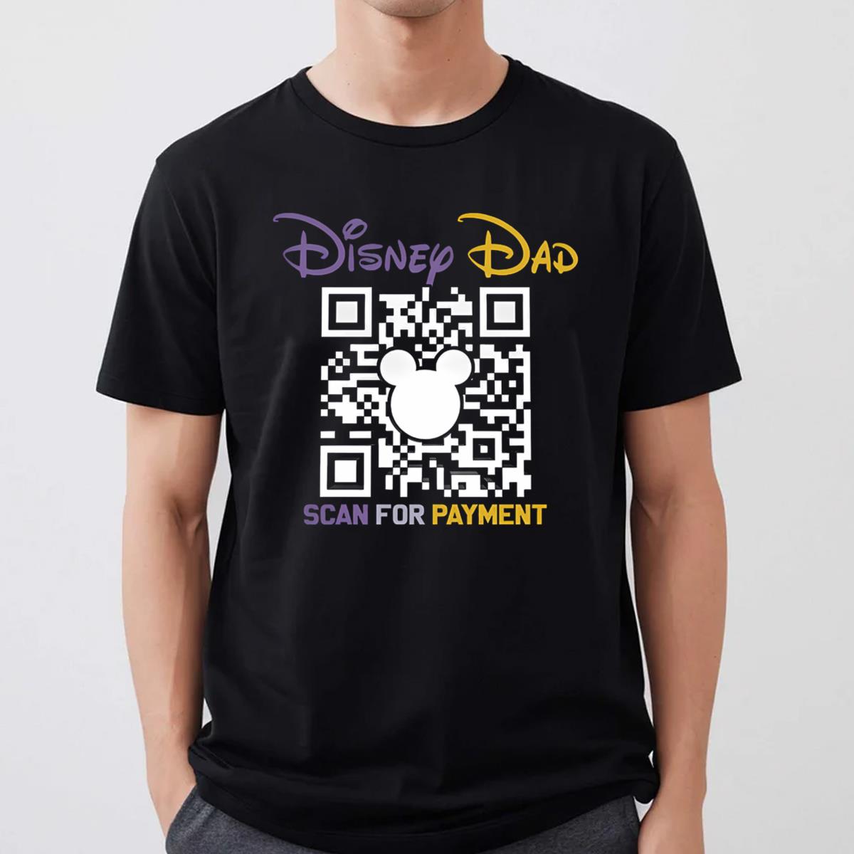 Disney Dad Shirt, Disney Dad Scan For Payment Shirt