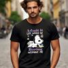Snoopy Admit It Life Would Be Boring Without Me Shirt 1 3333