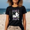 Snoopy Admit It Life Would Be Boring Without Me Shirt 2 Thumb