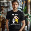 Snoopy And Charlie Brown Be You The World Will Adjust Shirt 1 44