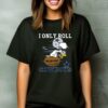 Snoopy And Woodstock I Only Roll With The Dallas Cowboys T Shirt 1 1