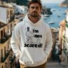 Snoopy Im Not Scared Funny T shirt 4 4