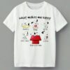 Snoopy What Makes Me Happy Shirt 4 444