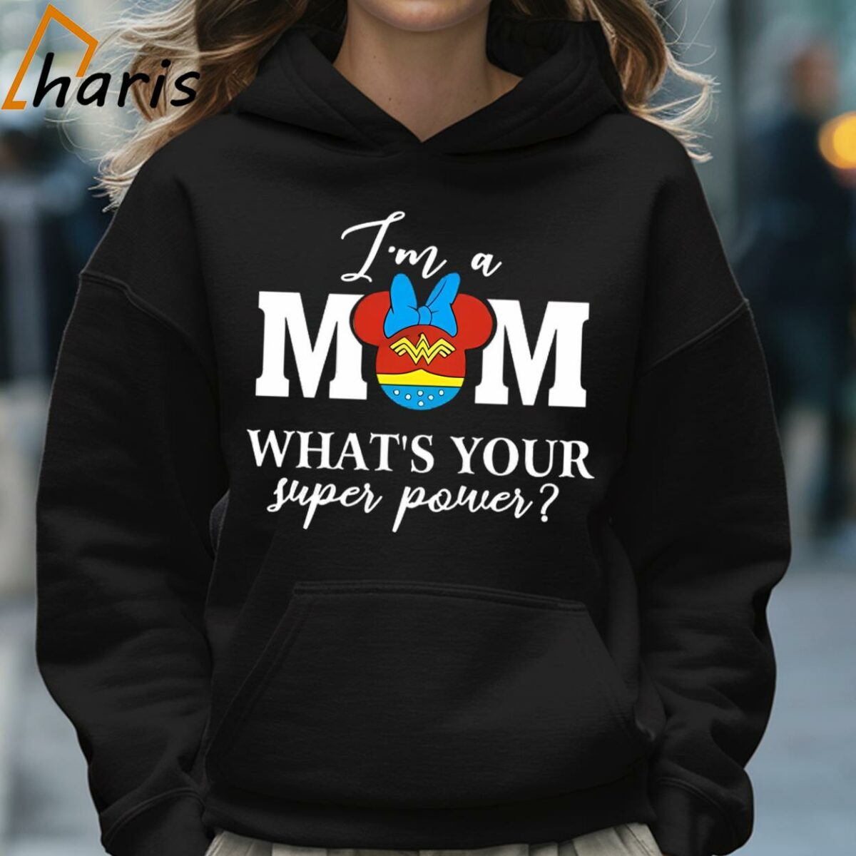 Im A Mom Whats Your Super Power Disney Shirt 5 Hoodie