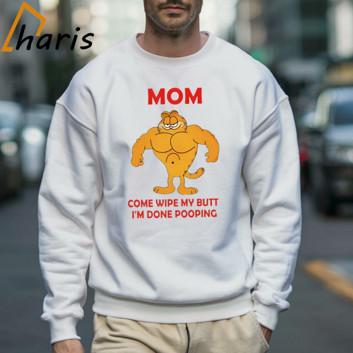 Mom Come Wipe My Butt Garfield T shirt 3 Sweatshirt