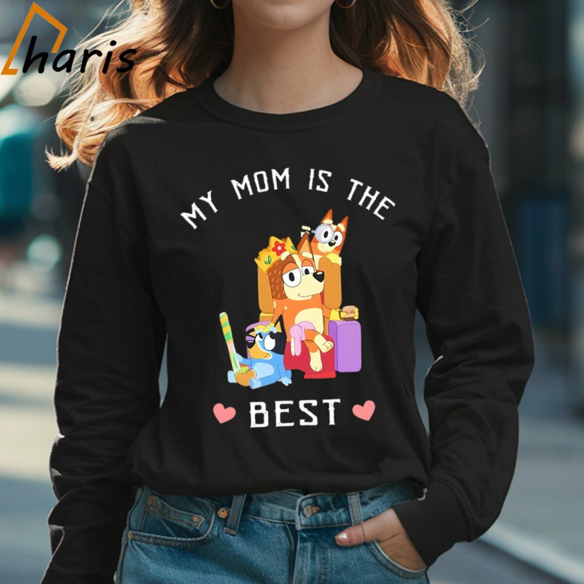 My Mom Is The Best Shirt 3 Long sleeve shirt