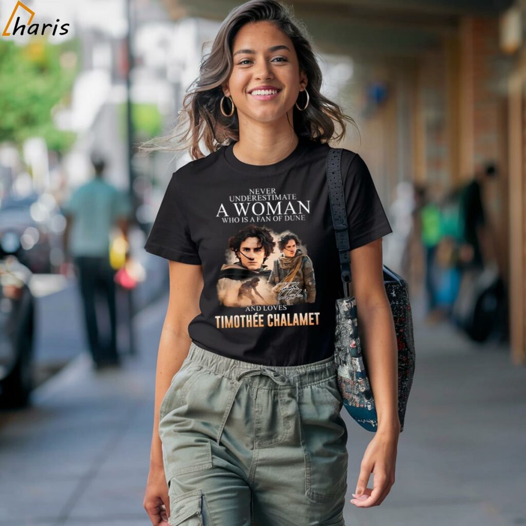 Never Underestimate A Woman Paul Atreides Timothee Chalamet Shirt 2 Shirt