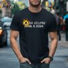 Solar Eclipse April 8 2024 T shirt 1 T shirt