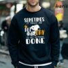 Sometimes It Takes Me All Day To Get Nothing Done Snoopy Shirt 5 Sweatshirt