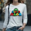 Super Mama Super Mario Parody Green Shirt 4 Long Sleeve T shirt