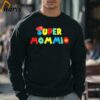 Super Momio Super Mario Happy Mothers Day Shirt 3 Sweatshirt