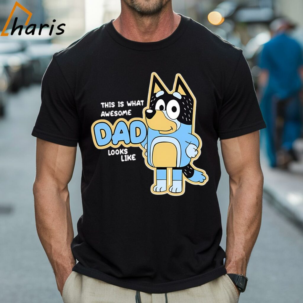 This Is What Awesome Dad Looks Like Bluey Shirt 1 Shirt