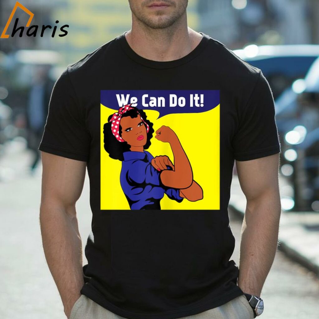 African American Black Rosie the Riveter We Can Do It Shirt