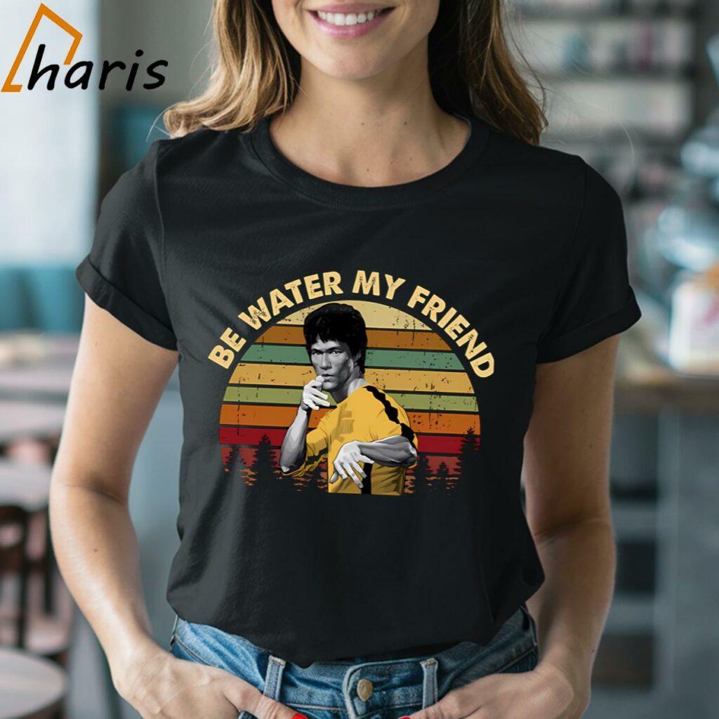 Be Water My Friends Vintage Dragon Legendary Film Actor Movie T-shirt