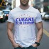 Cubans For Trump Shirt 2 Shirt