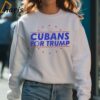 Cubans For Trump Shirt 4 Sweatshirt