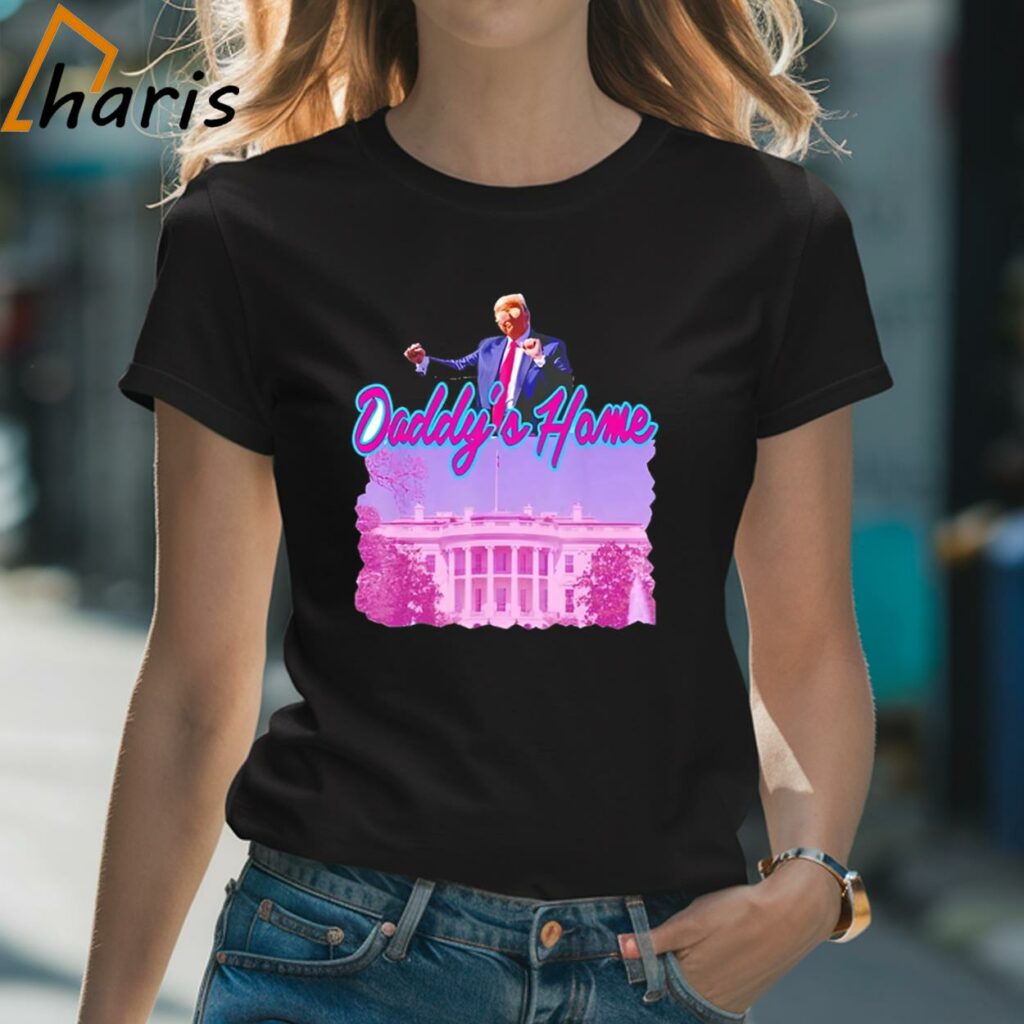 Daddy Home Funny Pink Donald Trump Shirt