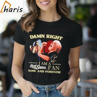Damn Right I Am A Bob Seger Fan Now And Forever Signature Shirt 1 Shirt