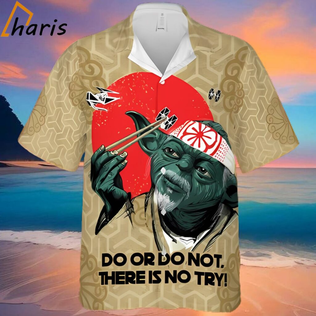 Do Or Do Not There Is No Try Star Wars Hawaiian Shirt