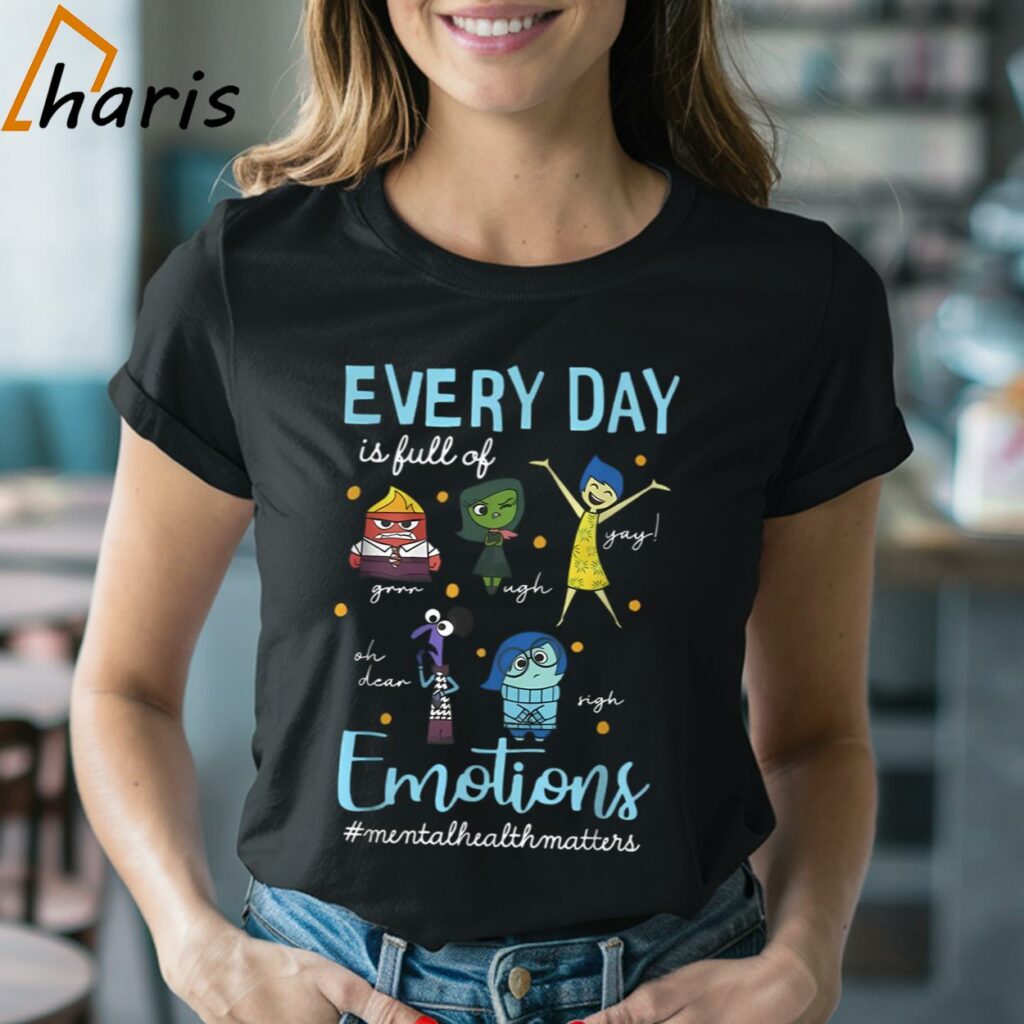 Every Day Is Full Of Emotions Disney Shirt