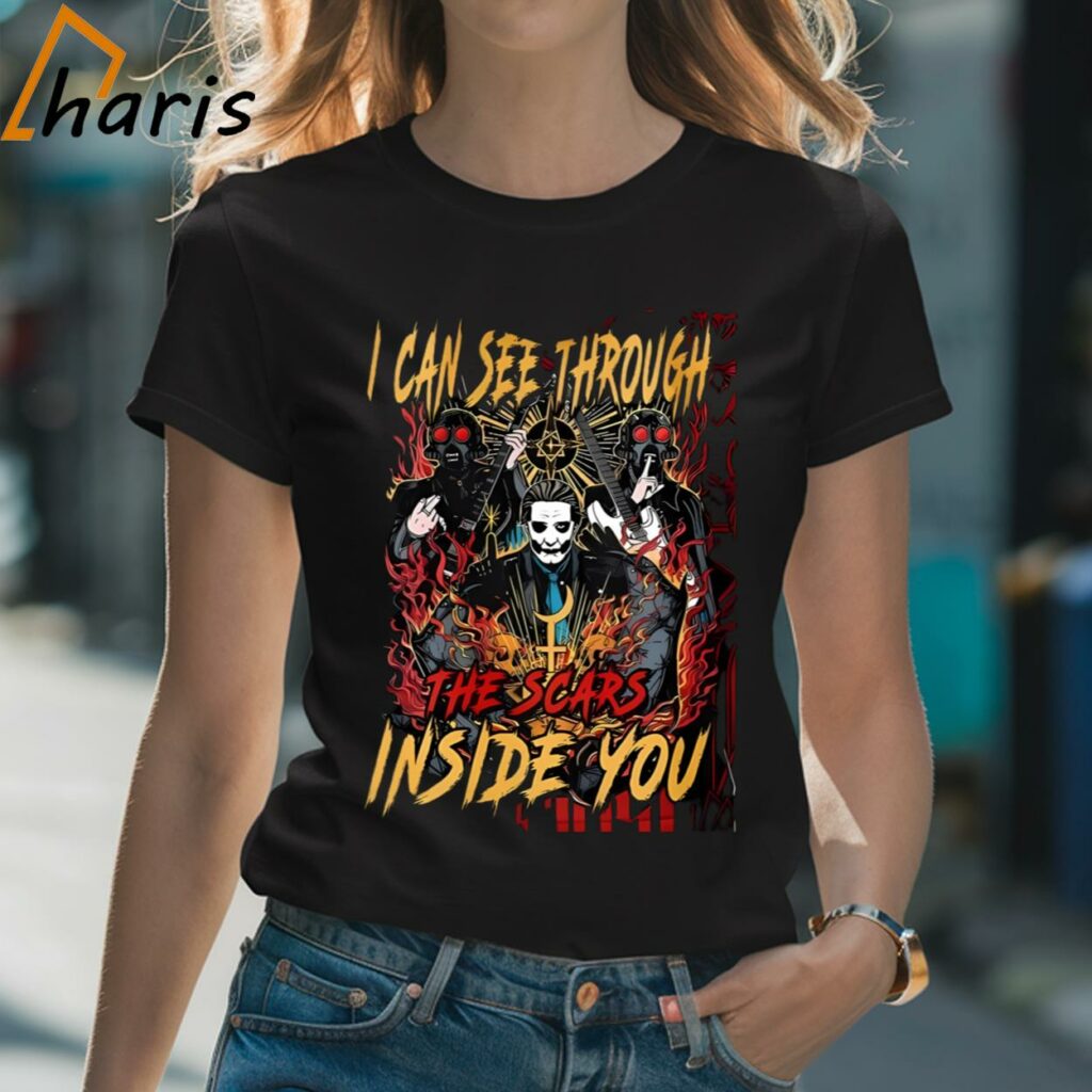 Ghost I Can See Through The Scars Inside You T-shirt