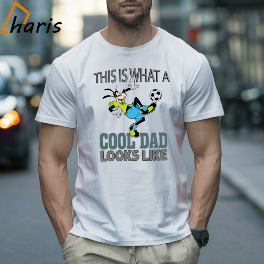 Goofy This Is What A Cool Dad Looks Like Disney Dad Shirt