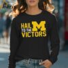 Hail To The Victors Michigan Wolverines T shirt 4 Long sleeve shirt