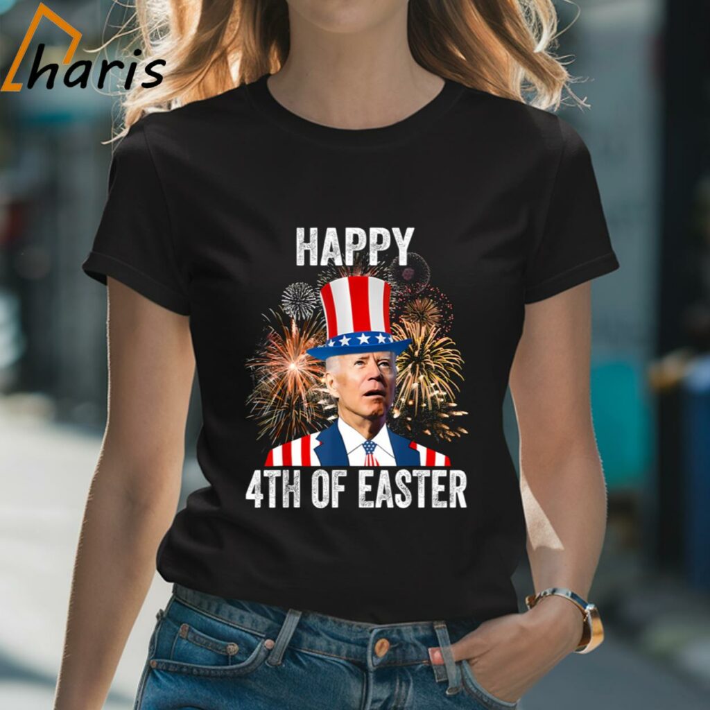 Happy 4th Of Easter Anti Joe Biden T-Shirt