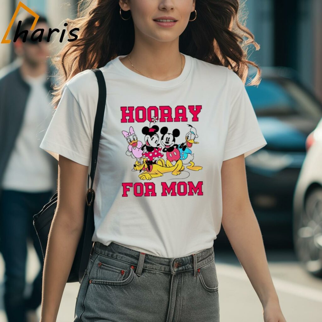 Hooray For Mom Disney Mickey Friends Shirt
