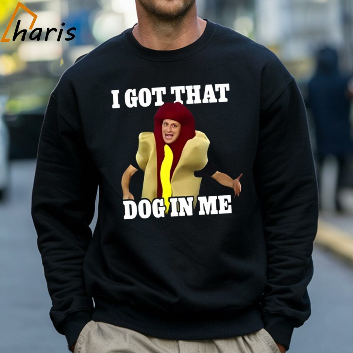 I Got That Dog In Me Hot Dog Costume In Me Shirt 4 Sweatshirt