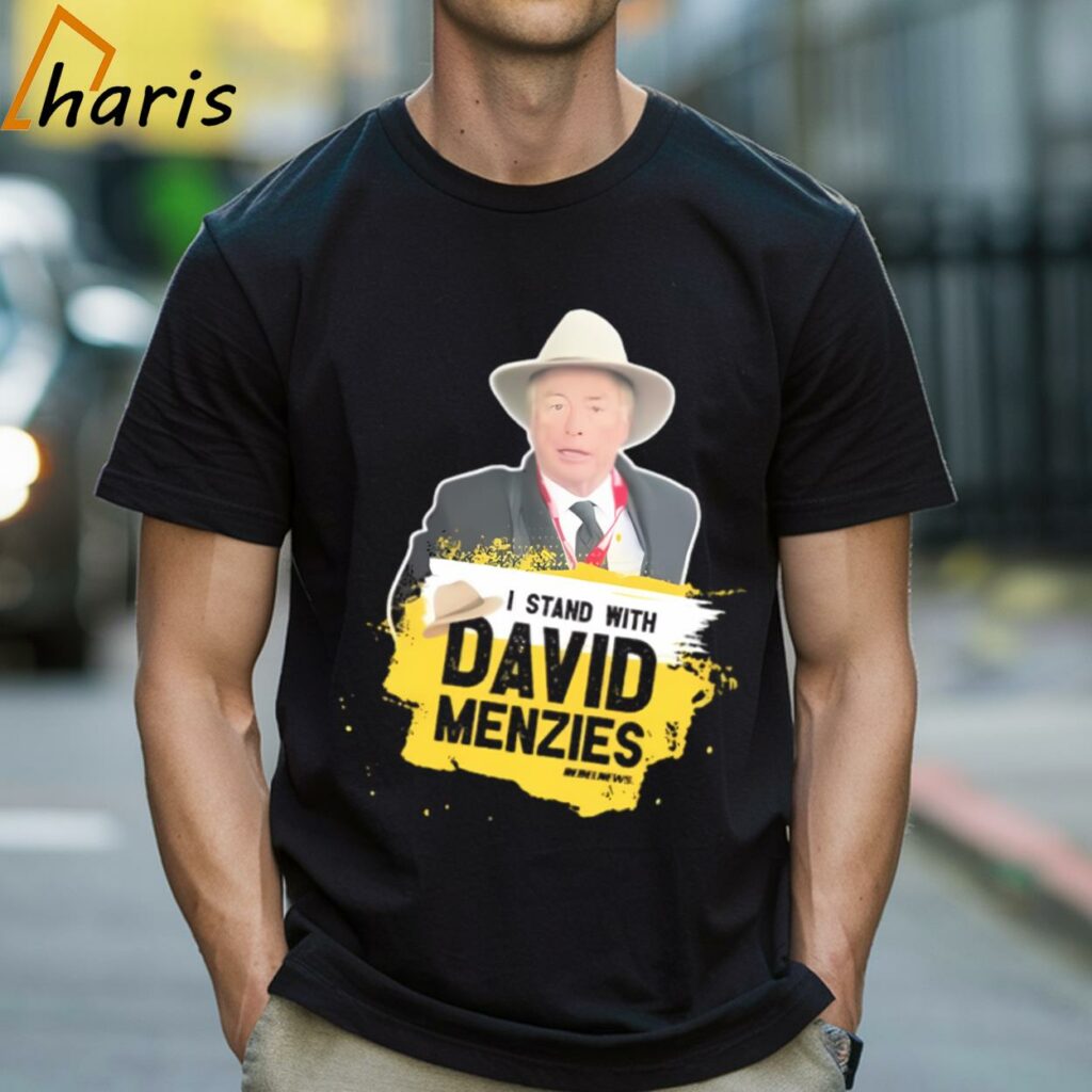 I Stand With David Menzies T-shirt