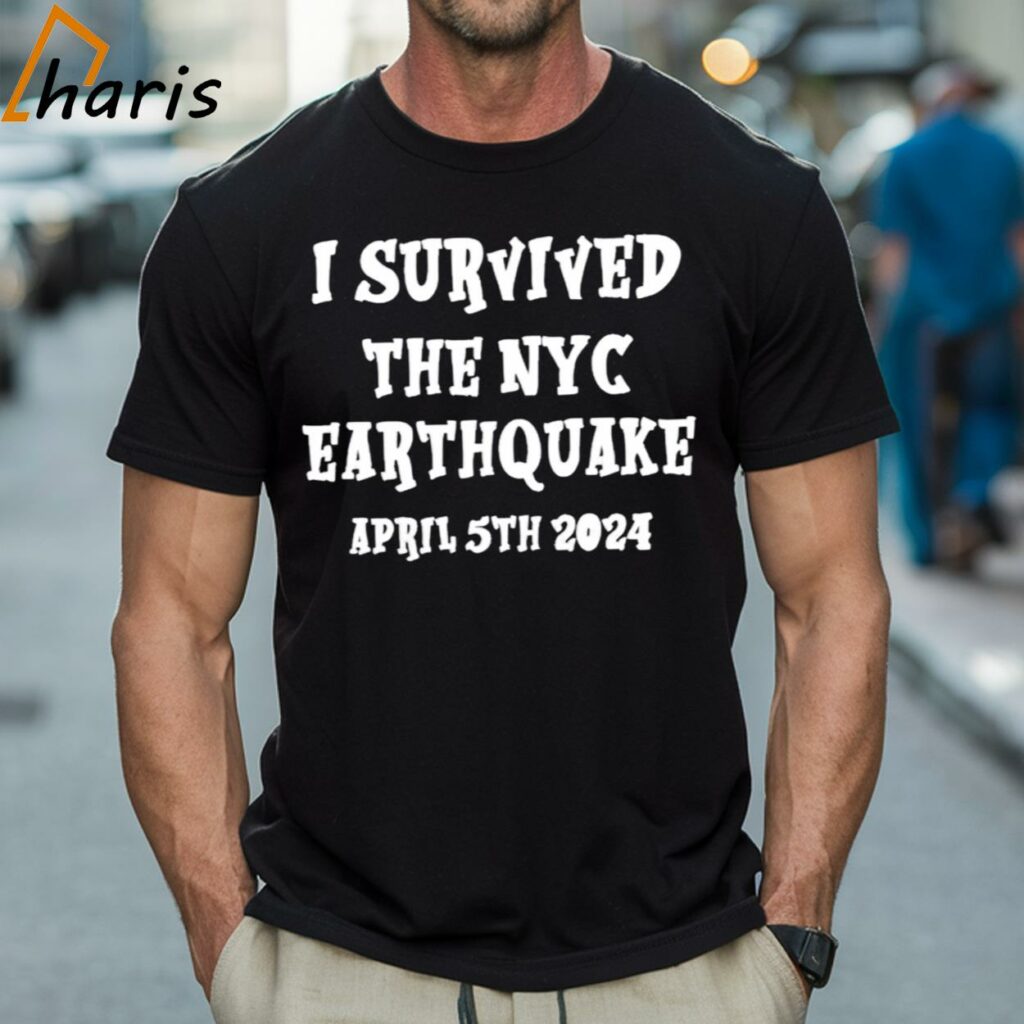 I Survived The NYC Earthquake T-shirts