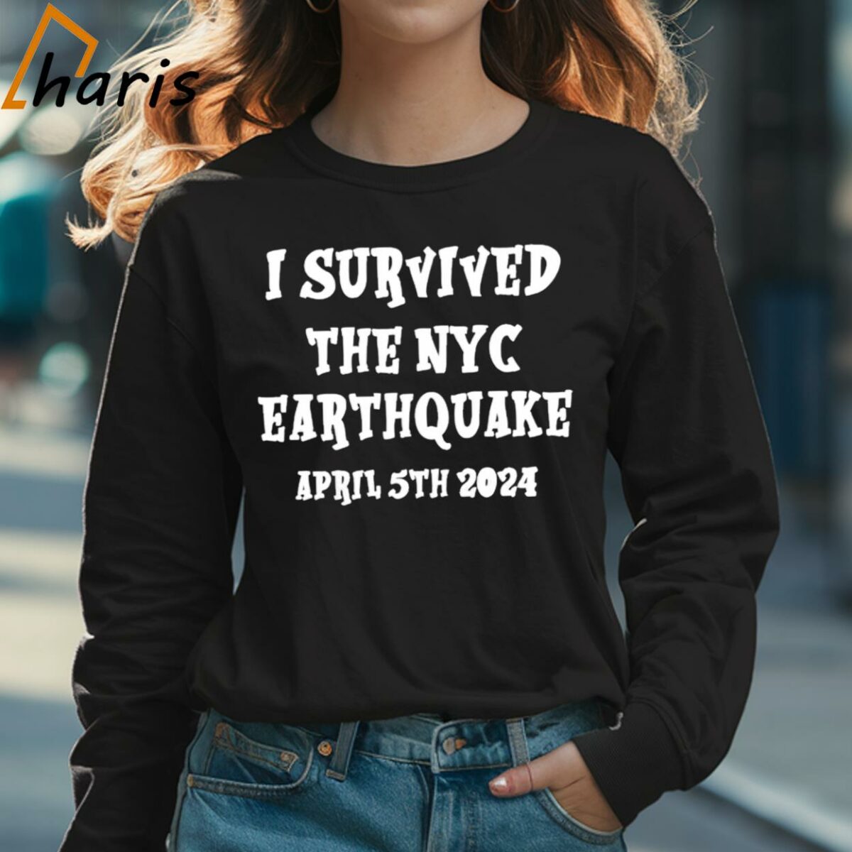 I Survived The NYC Earthquake T shirts 3 Long sleeve shirt