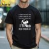 Im Retired Snoopy T shirts 1 Shirt