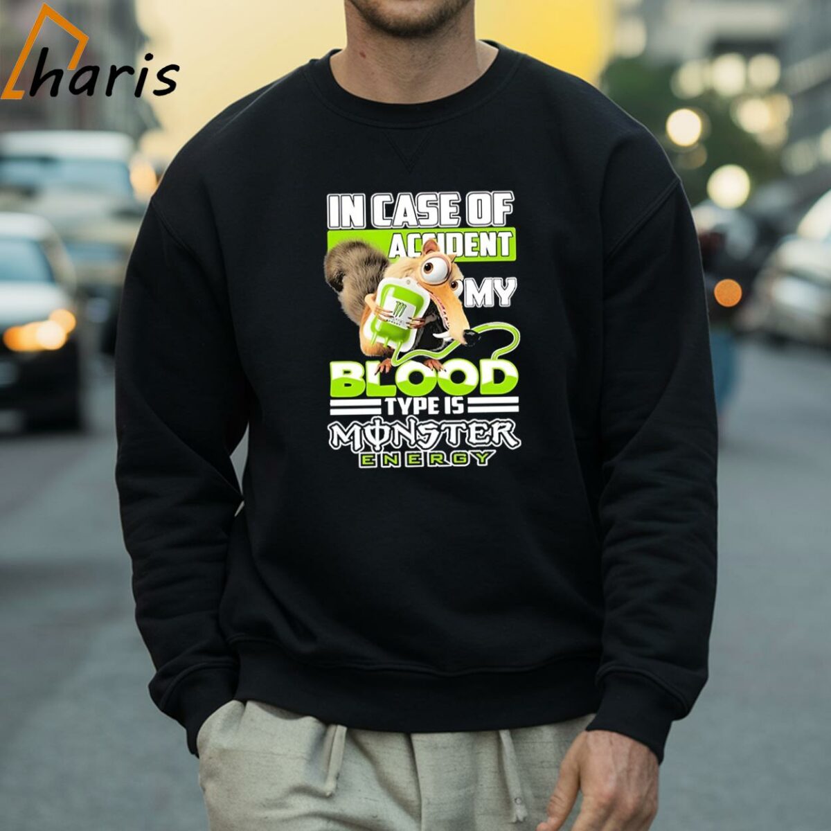 In Case Of Accident My Blood Type Is Monster Energy T Shirt 4 Sweatshirt