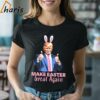 Make Easter Great Again Trump 2024 Shirt 2 Shirt