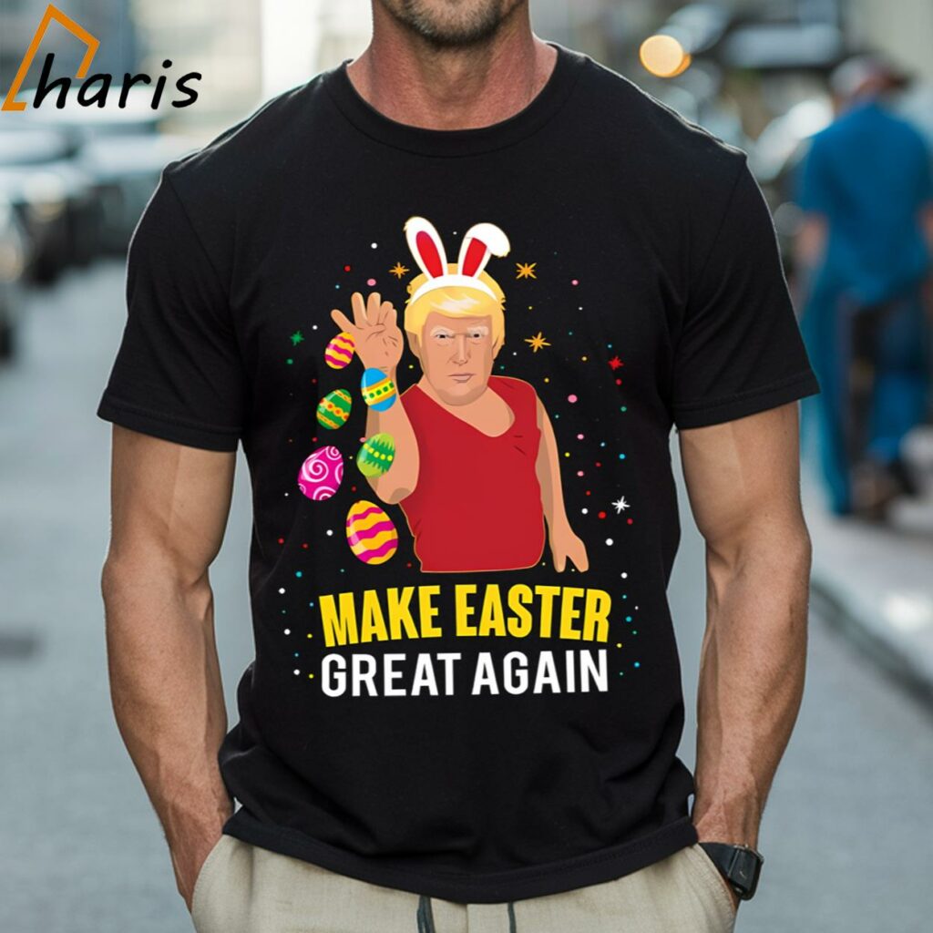Make Easter Great Again Trump Easter Day T-Shirt