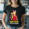 Make Easter Great Again Trump Easter Day T Shirt 2 Shirt