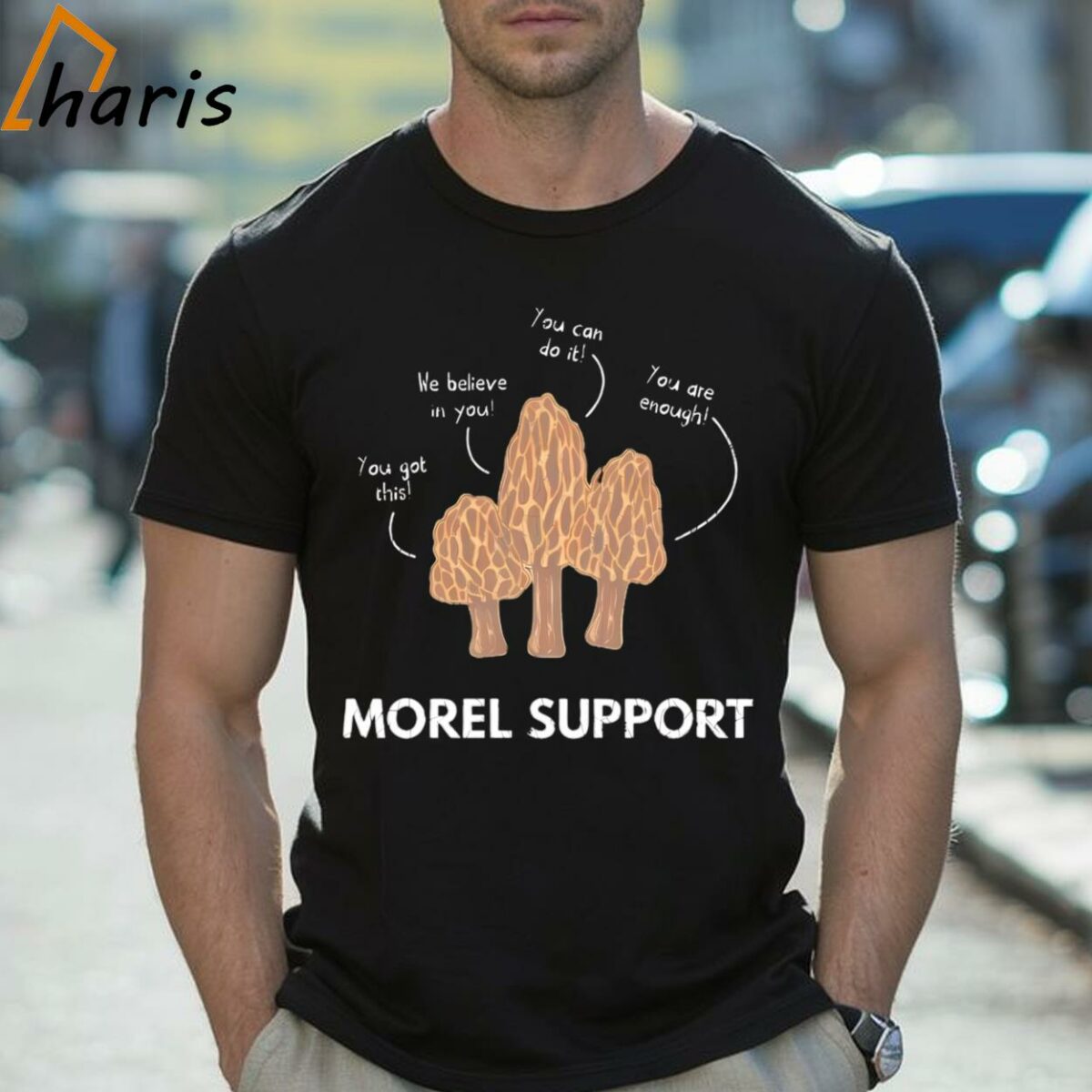 Mushroom Morel Support You Got This We Believe In You You Can Do It You Are Enough Shirt 2 Shirt