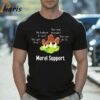 Mushroom You Got This We Believe In You You Can Do It You Are Enough Morel Support Shirt 2 Shirt