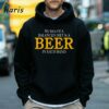 My Idea Of A Balanced Diet Is A Beer In Each Hand Shirt 5 Hoodie