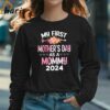 My first Mothers Day as a Mommy Mothers Day 2024 T shirt 3 Long sleeve shirt