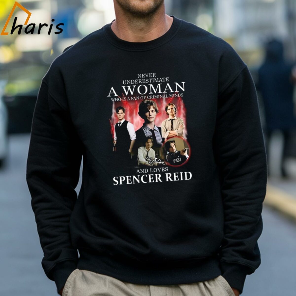 Never Underestimate A Woman Who Is A Fan Of Criminal Minds And Loves Spencer Reid Signature T shirt 4 Sweatshirt