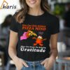 One Can Only Achieve Pizza Mind When One Knows The Meaning Gratitude Garfield Shirt 1 Shirt