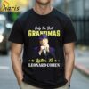 Only The Best Grandmas Listen To Leonard Cohen T shirt 1 Shirt