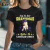 Only The Best Grandmas Listen To Leonard Cohen T shirt 2 Shirt