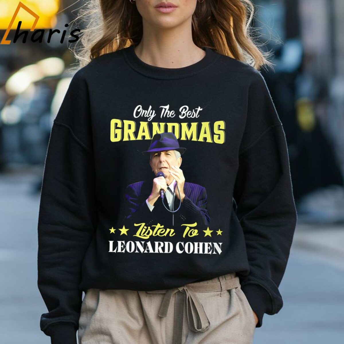 Only The Best Grandmas Listen To Leonard Cohen T shirt 3 Sweatshirt