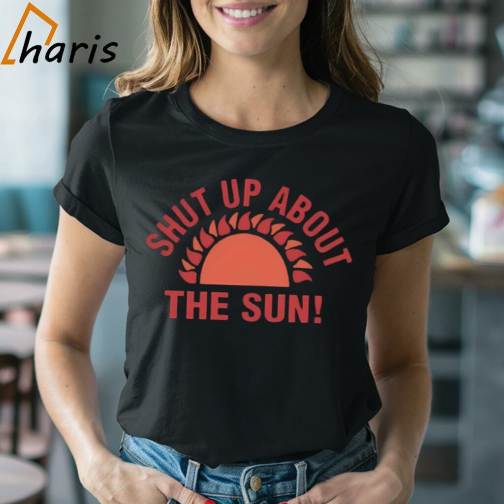 Shut Up About The Sun Eclipse 2024 T-shirt