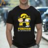 Snoopy And Charlie Brown Iowa Hawkeyes Forever Not Just When We Win 2024 Shirt 2 Shirt