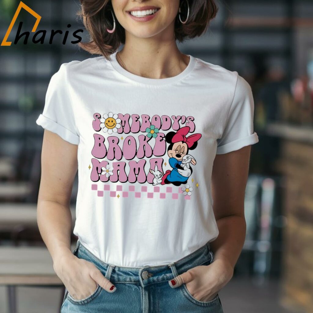 Somebodys Broke Mama Minnie Hug Bunny Disney Shirt